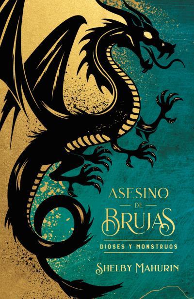 Dioses y monstruos (Asesino de brujas;3) (Edición limitada) | 9788419252975 | Shelby Mahurin
