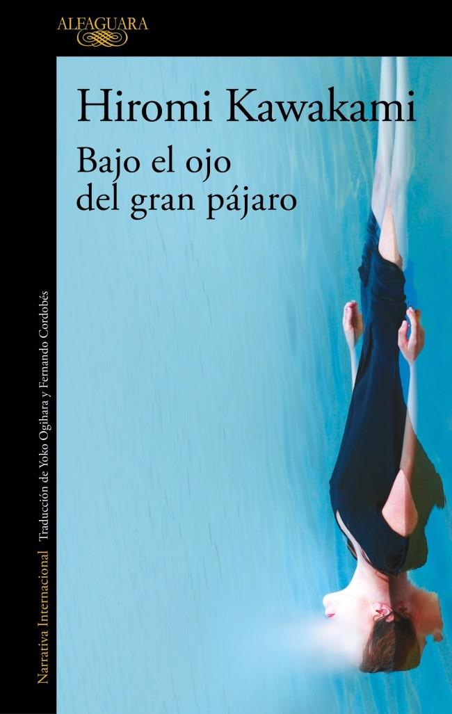 Bajo el ojo del gran pájaro | 9791387846589 | Hiromi Kawakami