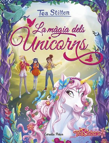 La màgia dels unicorns (Unicorns; 1) | 9791387782757 | Tea Stilton