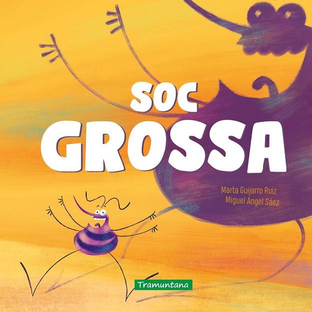 Soc grossa | 9791387884130 | Marta Guijarro Ruiz ; Miguel Ángel Sáez