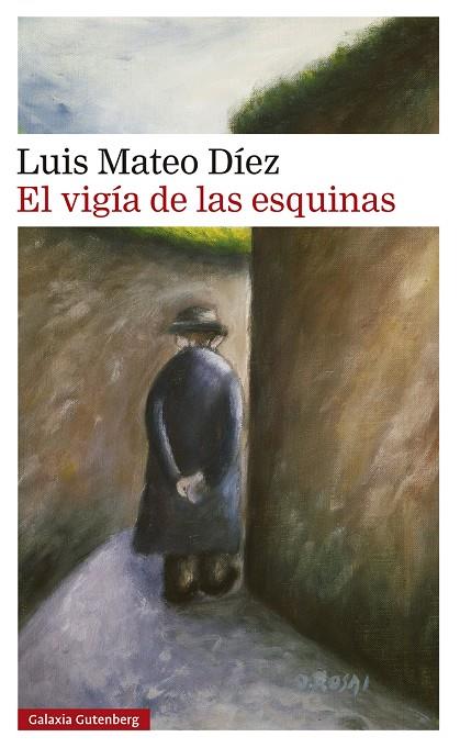 El vigía de las esquinas | 9791387605223 | Luis Mateo Díez