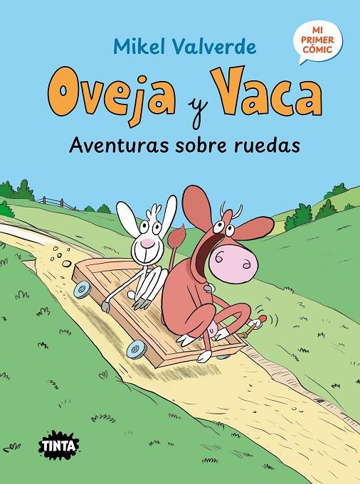 Aventuras sobre ruedas (Oveja y Vaca; 1) | 9788491428831 | Mikel Valverde