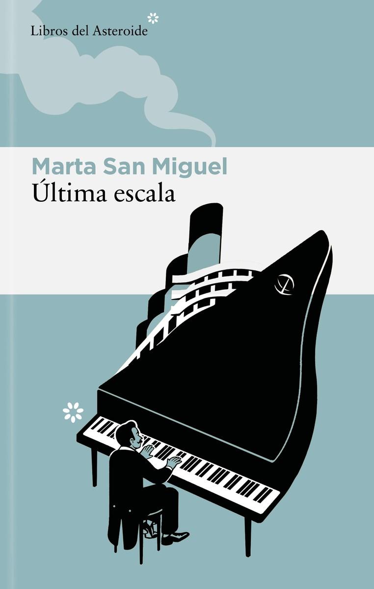 Última escala | 9788410178403 | mARTA San Miguel