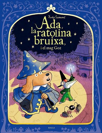 Ada, la ratolina bruixa i el mag Goz | 9788447957101 | Rudy Spiessert