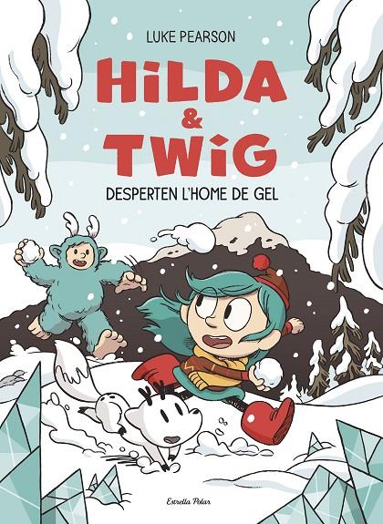 Hilda i Twig desperten l'Home de Gel | 9791387782696 | Luke Pearson