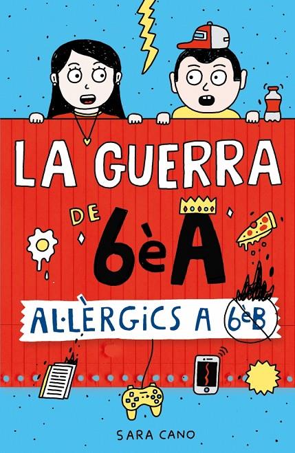 Al·lèrgics a 6è B (La guerra de 6èA; 1) | 9788410190450 | Sara Cano