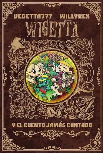 Wigetta y el cuento jamás contado | 9788499986142 | Vegetta777 ; Willyrex