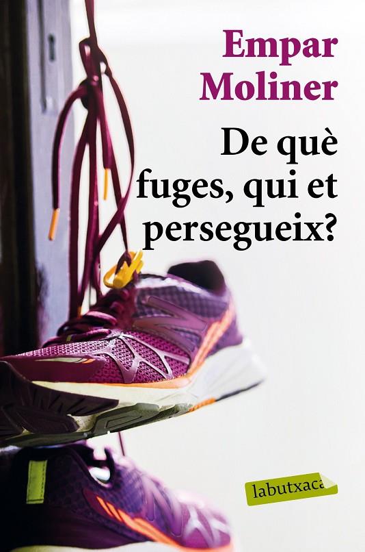 De què fuges, qui et persegueix? | 9788417031428 | Empar Moliner