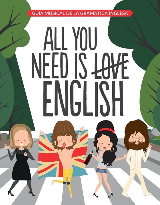 All you need is english | 9788408163312 | Superbritánico