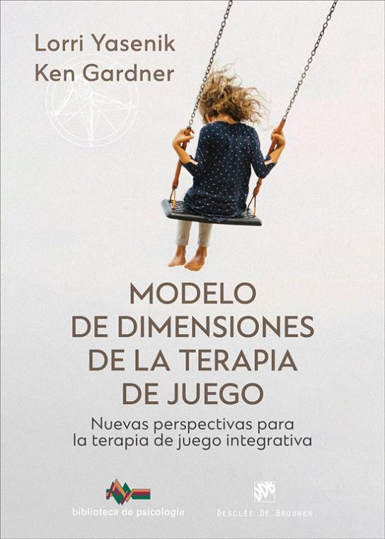 Modelo de dimensiones de la terapia de juego | 9788433040091 | Lorri Yasenik ; Ken Gardner
