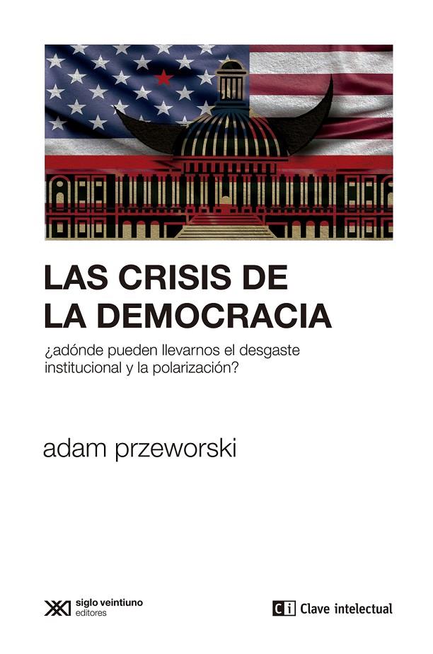 Las crisis de la democracia | 9788412533675 | Adam Przeworski