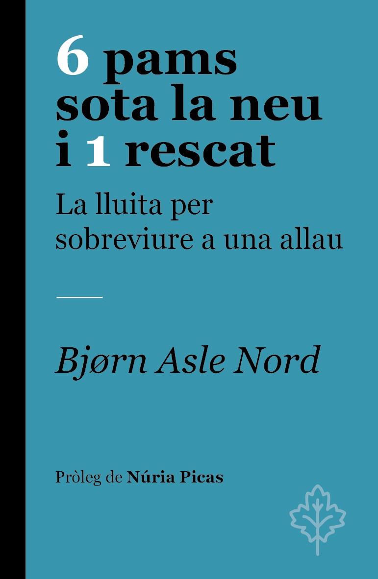 6 pams sota la neu i 1 rescat | 9788418696251 | Bjørn Asle Nord