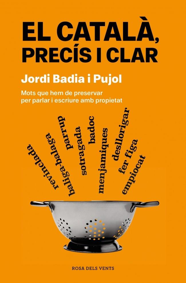 El català, precís i clar | 9788419756077 | Jordi Badia i Pujol