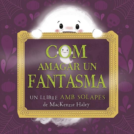 Com amagar un fantasma | 9788491459156 | MacKenzie Haley