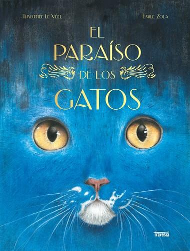 El paraíso de los gatos | 9786075841069 | Timothée Le Véel ; Émile Zola