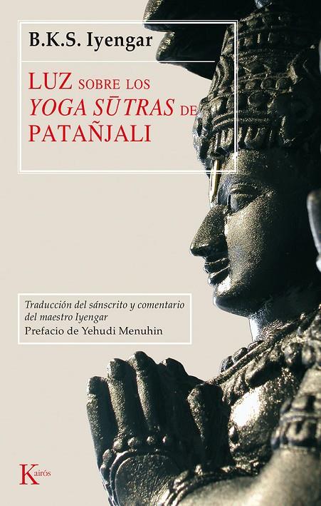 Luz sobre los Yoga-sutras de Patañjali | 9788472455252 | B.K.S. Iyengar