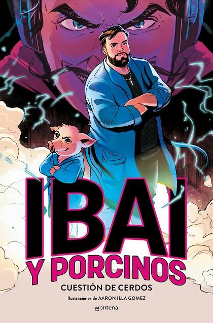 Cuestión de cerdos (Ibai y Porcinos; 1) | 9788419975171 | Ibai Llanos ; Aaron Illa Gómez