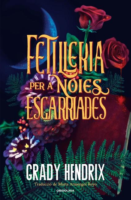 Fetilleria per a noies esgarriades | 9788412990676 | Grady Hendrix