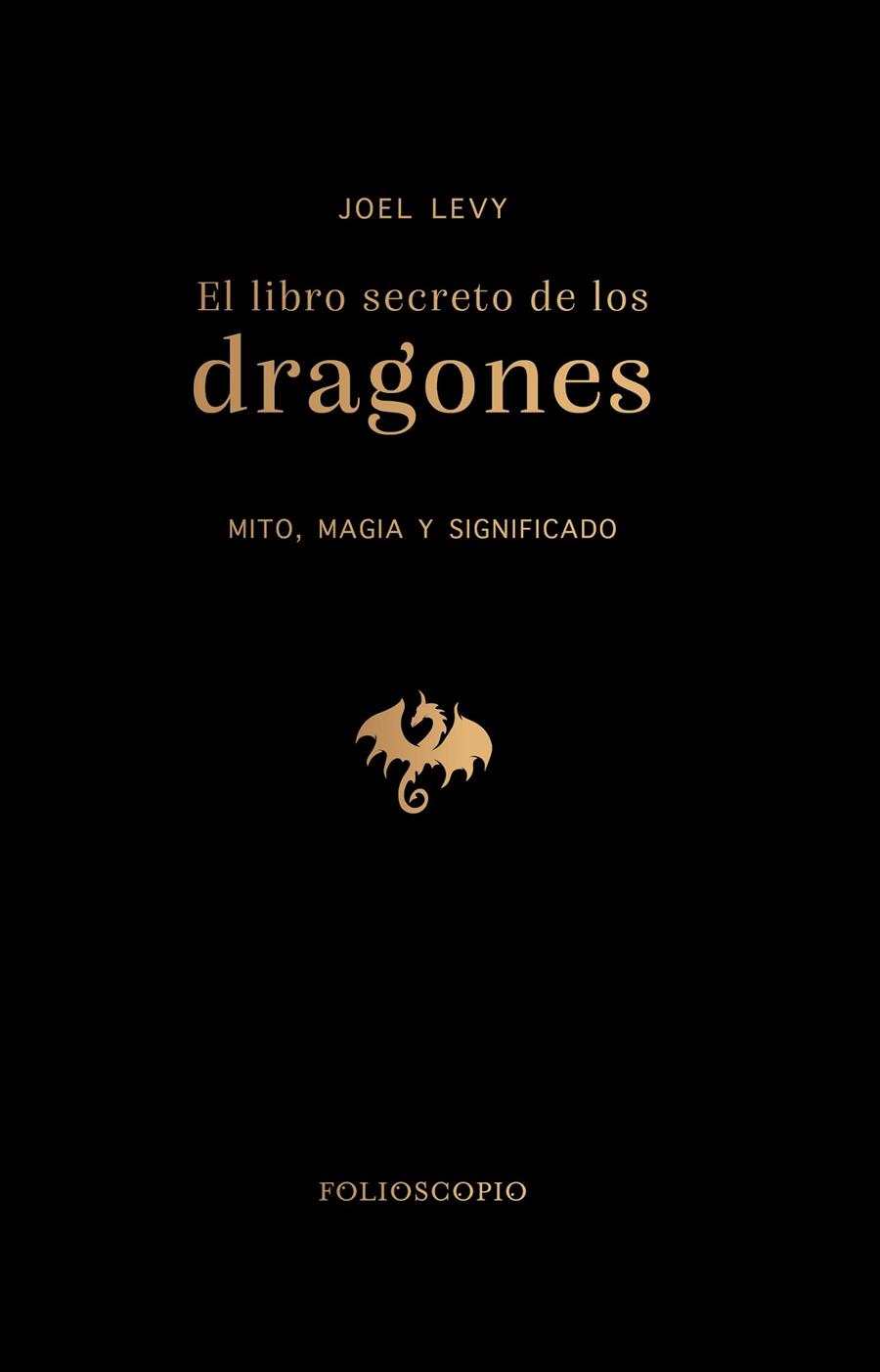 El libro secreto de los dragones | 9788410380172 | Joel Levy