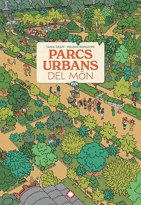 Parcs urbans del món | 9788410090606 | Tania Graff ; Helena Bonastre