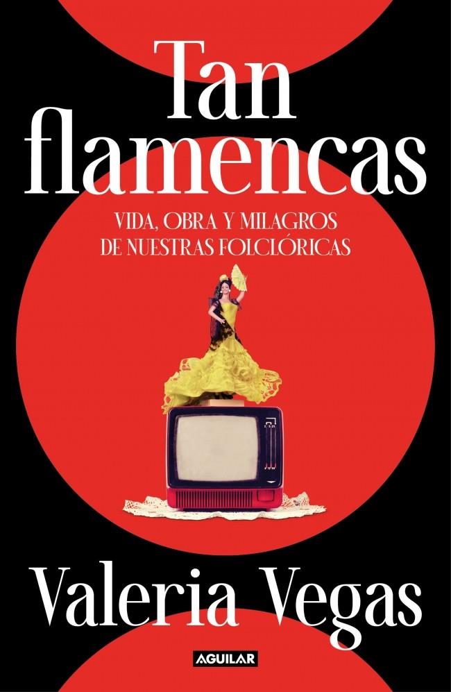 Tan flamencas | 9788403524972 | Valeria Vegas