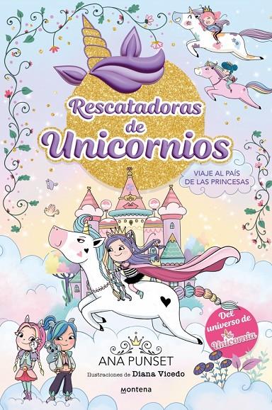 Viaje al País de las Princesas (Rescatadoras de unicornios; 9) | 9788418594311 | Ana Punset ; Diana Vicedo