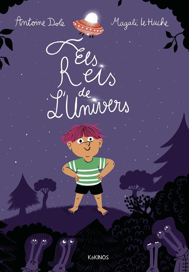 Els Reis de l'Univers | 9791387686109 | Antoine Dole ; Magali Le Huche