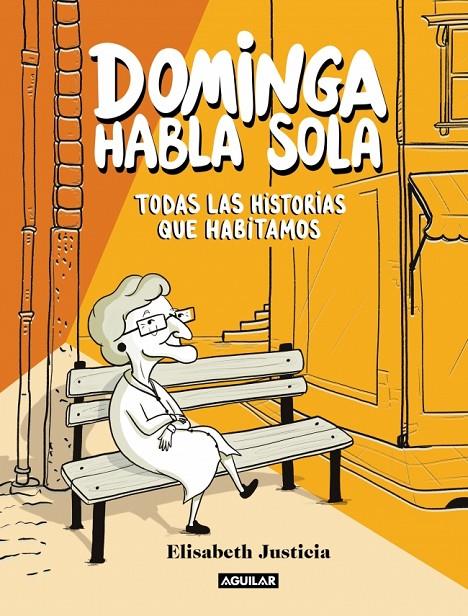 Dominga habla sola : todas las historias que habitamos | 9788403526471 | Elisabeth Justicia