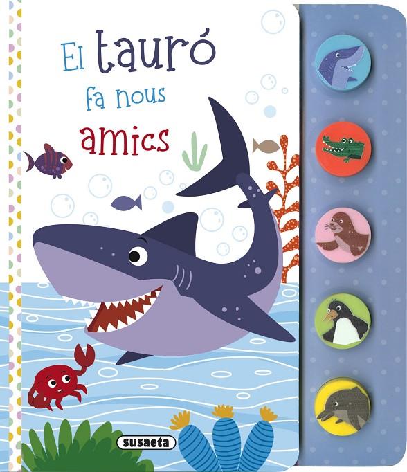 El tauró fa nous amics | 9788467794540