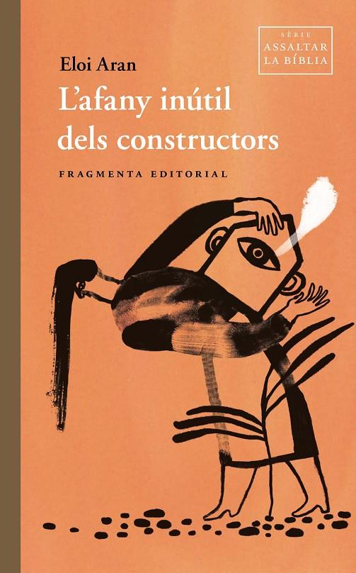 L'afany inútil dels constructors | 9791387548063 | Eloi Aran