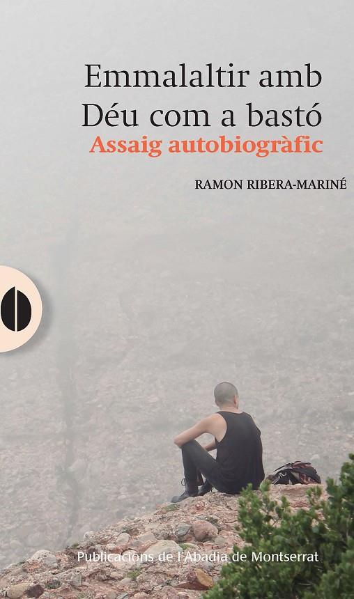 Emmalaltir amb Déu com a bastó | 9788491913610 | Ramón Ribera-Mariné