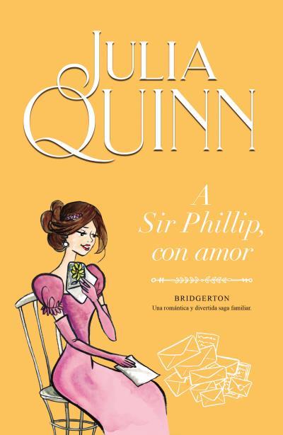 A Sir Phillip, con amor (Bridgerton ; 5) | 9788410391536 | Julia Quinn
