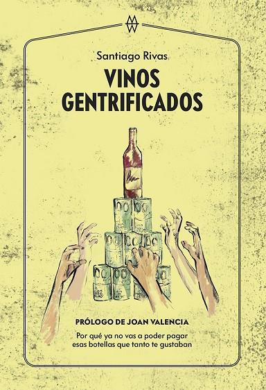Vinos gentrificados | 9788412555240 | Santiago Rivas