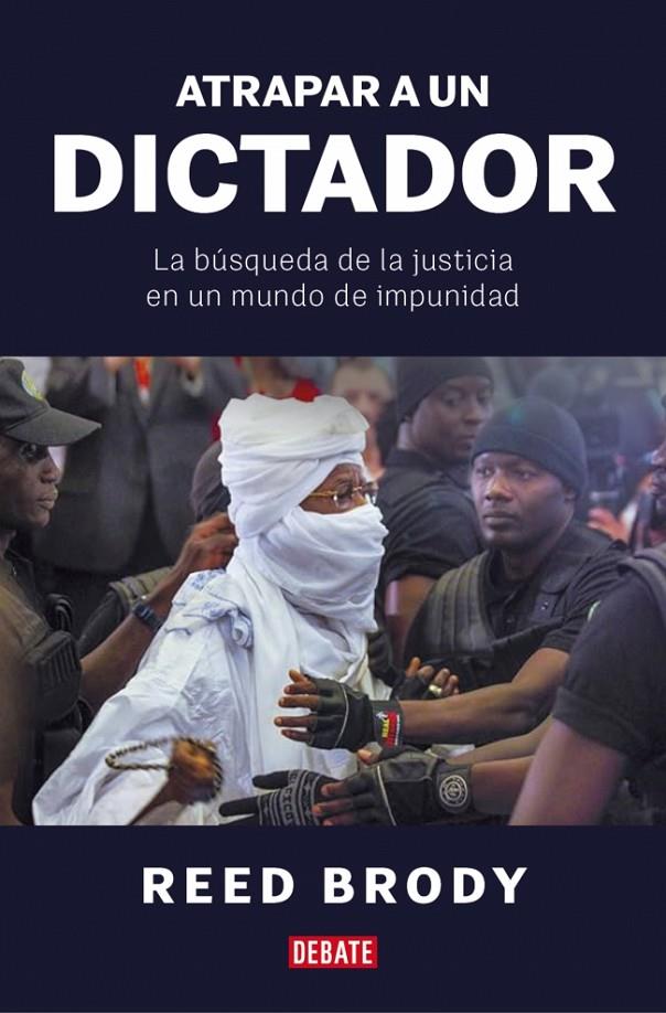 Atrapar a un dictador | 9788410433502 | Reed Brody
