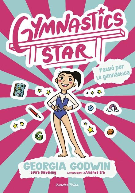 Passió per la gimnàstica (Gymnastics star; 1) | 9791387903275 | Georgia Godwin ; Laura Sieveking ; Amanda Erb
