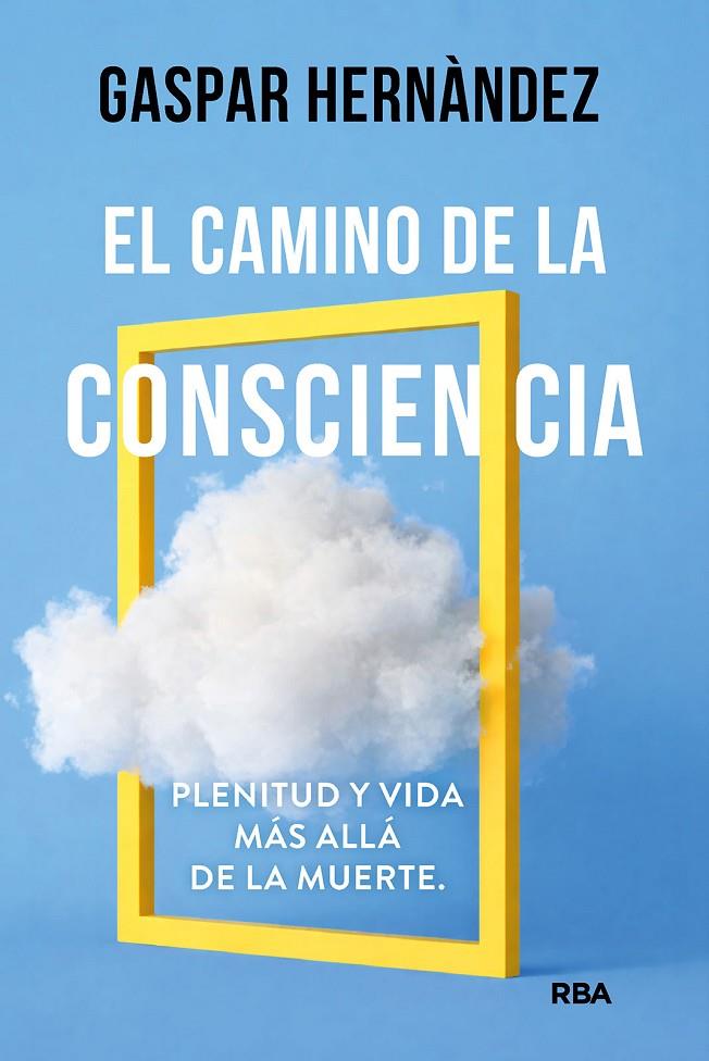 El camino de la consciencia | 9788410988873 | Gaspar Hernàndez