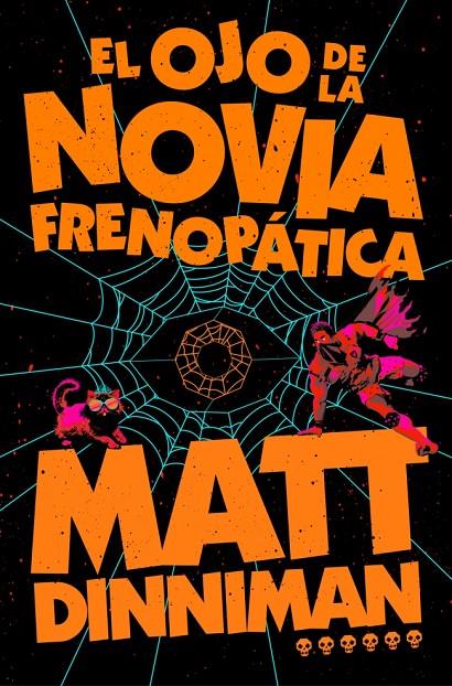 El ojo de la novia frenopática (Carl el Mazmorrero 6) | 9788410466470 | Matt Dinniman