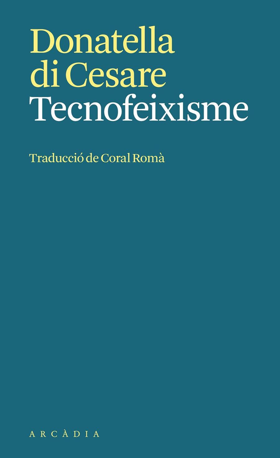 Tecnofeixisme | 9788412999792 | Donatella Di Cesare