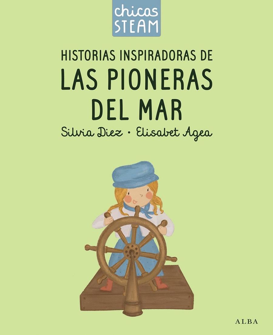 Historias inspiradoras de las pioneras del mar | 9788411782388 | Silvia Diez ; Elisabet Agea