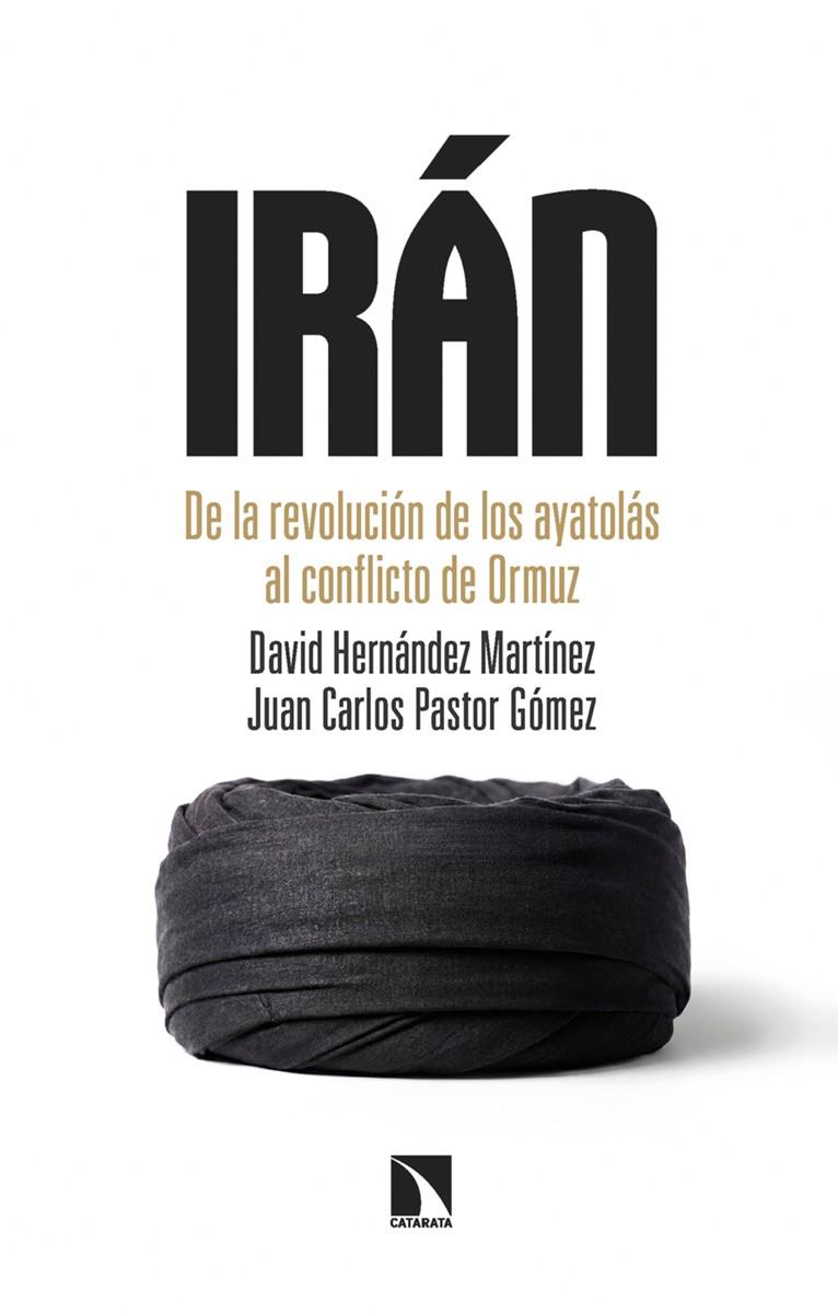 Irán | 9788410676237 | David Hernández Martínez ; Juan Carlos Pastor Gómez
