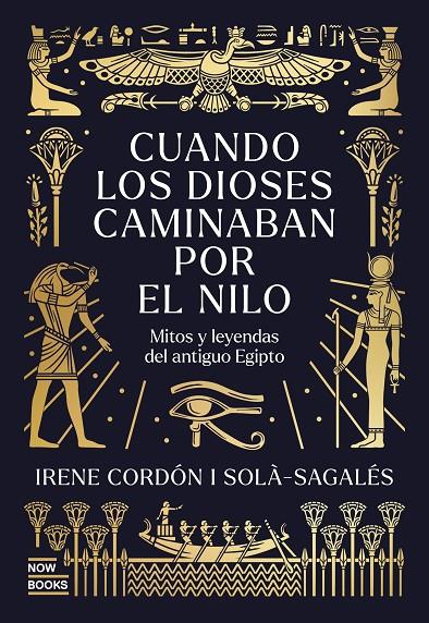 Cuando los Dioses caminaban por el Nilo | 9791388153044 | Irene Cordón Solà-Sagalés