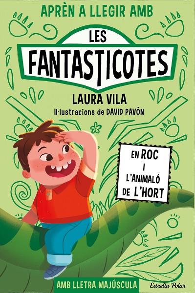 En Roc i l'animaló de l'hort (Aprèn a llegir amb les Fantasticotes; 10) | 9788413899015 | Laura Vila