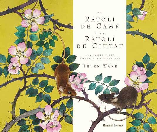 El ratolí de camp i el ratolí de ciutat | 9788426139238 | Helen Ward