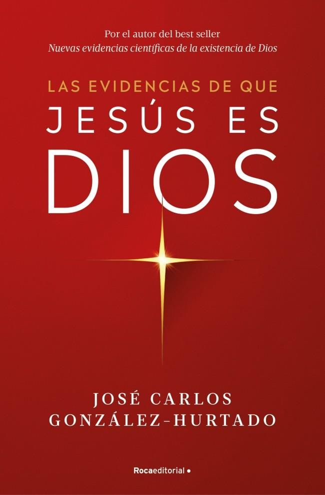 Las evidencias de que Jesús es Dios | 9788410274624 | José Carlos González-Hurtado