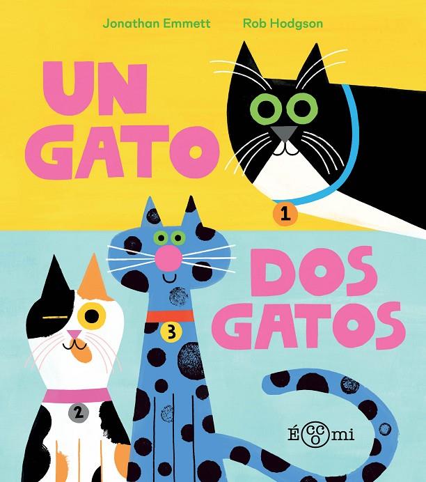 Un gato, dos gatos | 9788419262790 | Jonathan Emmett ; Rob Hodgson