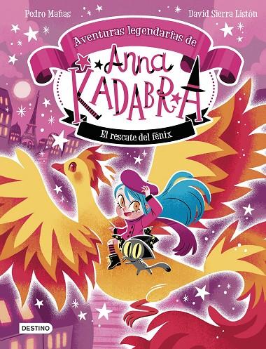 El rescate del fénix (Aventuras legendarias de Anna Kadabra; 4) | 9788408310778 | Pedro Mañas ; David Sierra Listón