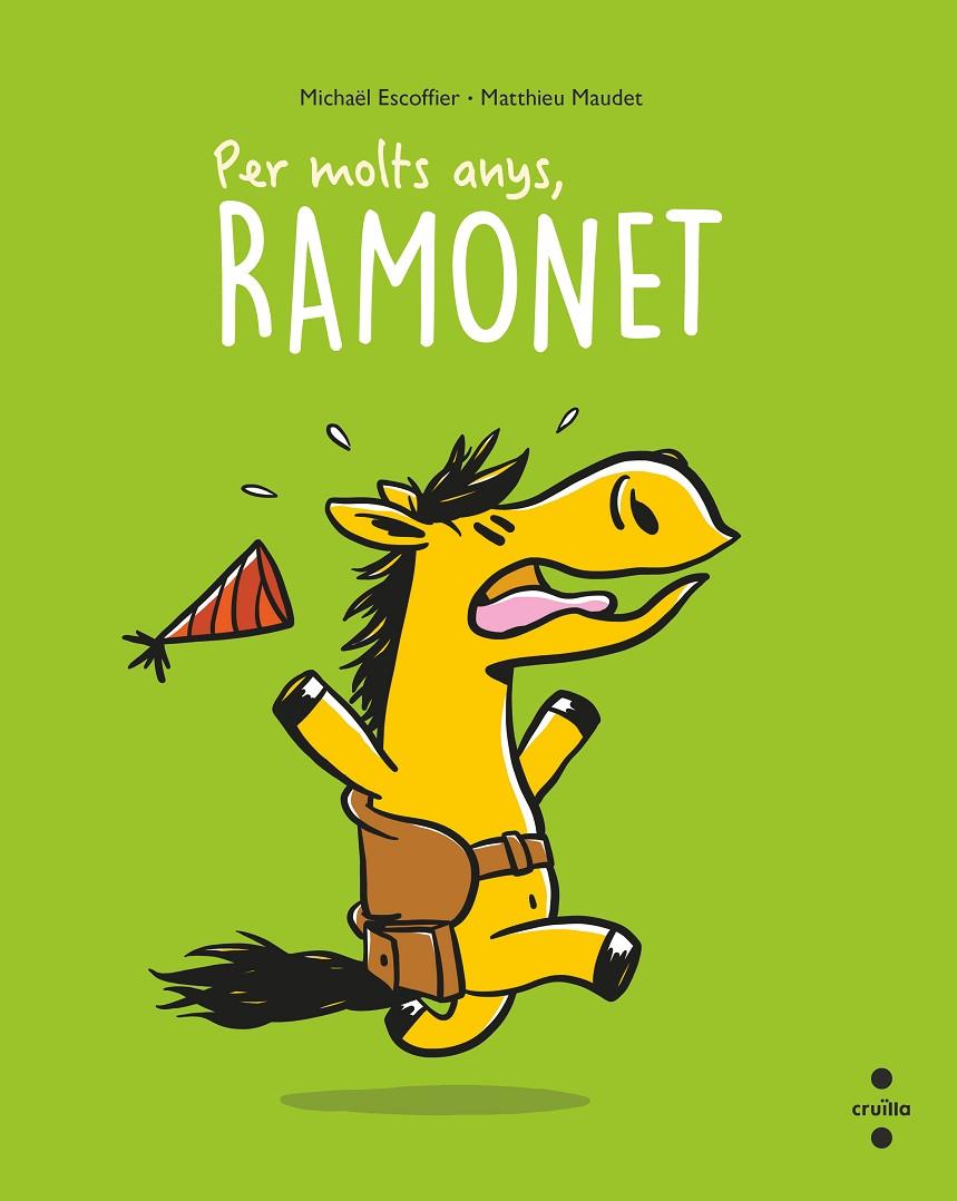 Per molts anys, Ramonet | 9788466150521 | Michaël Escoffier ; Matthieu Maudet