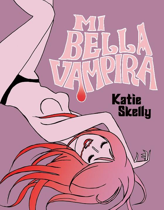 Mi bella vampira | 9788494425714 | Katie Skelly
