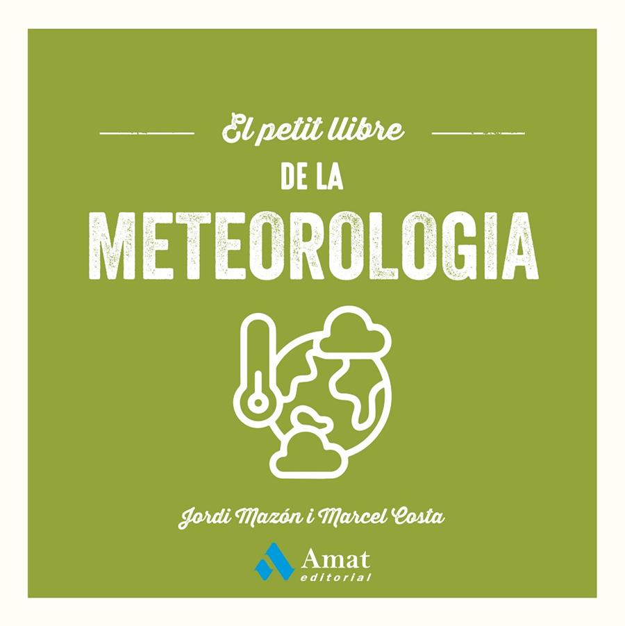 El petit llibre de la meteorologia | 9788410451643 | Jordi Mazón ; Marcel Costa