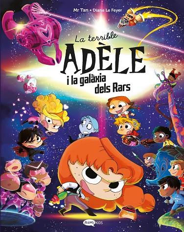 La terrible Adèle i la galàxia dels rars | 9791387744106 | Mr. Tan ; Diane Le Feyer